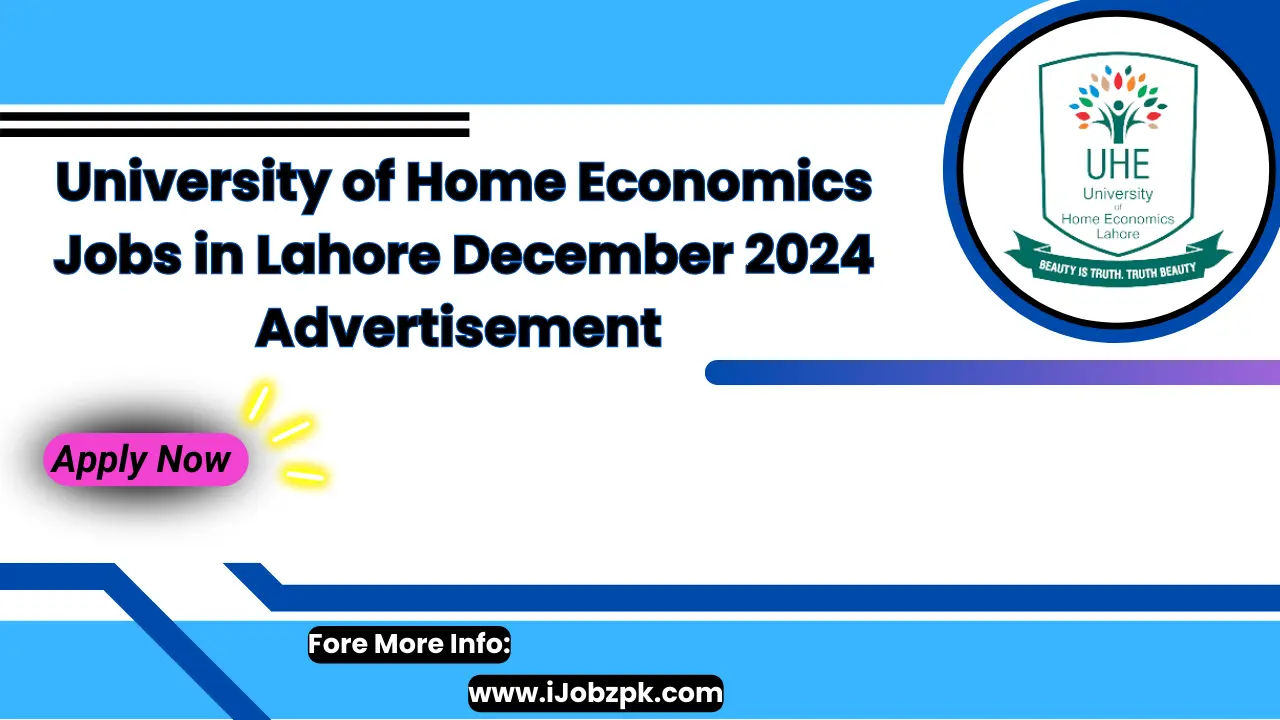 University of Home Economics Jobs in Lahore December 2024 Advertisement Apply Now