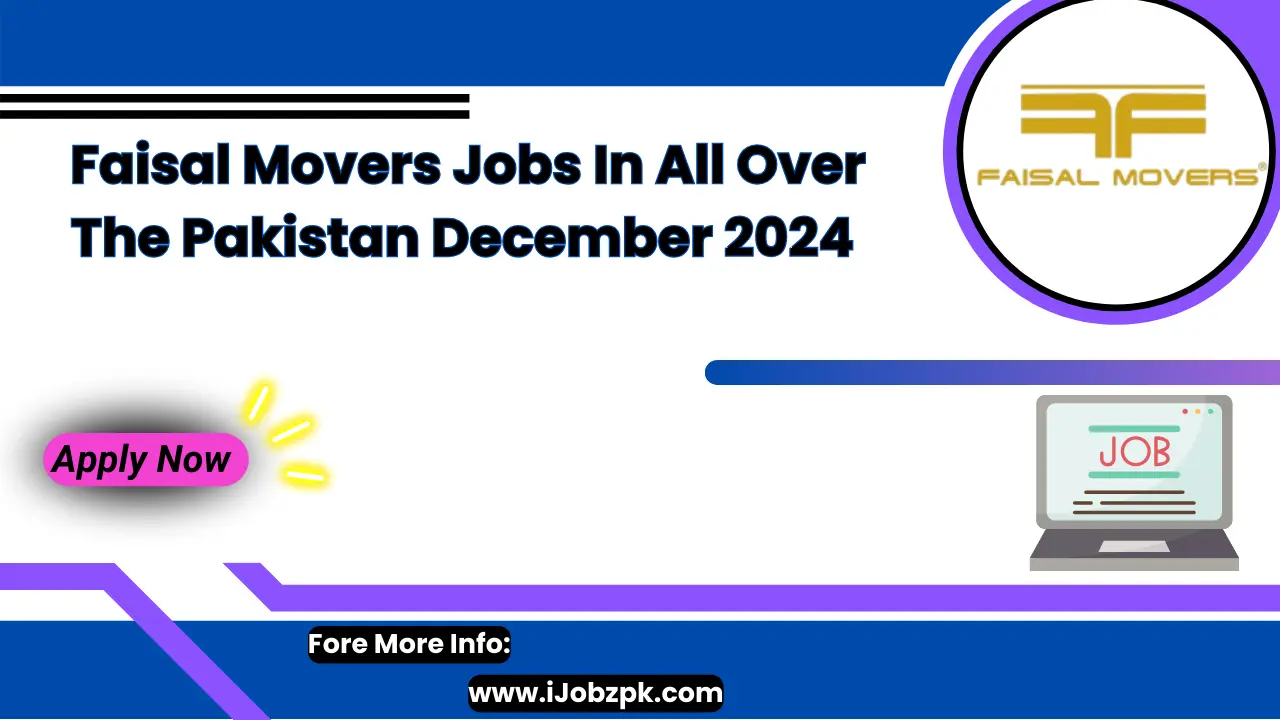 Faisal Movers Jobs In All Over The Pakistan December 2024 Apply Now