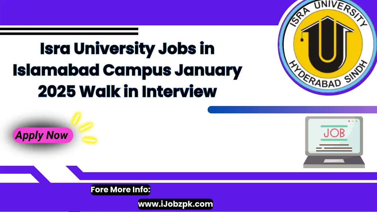 Isra University Jobs in Islamabad Campus January 2025 Walk in Interview