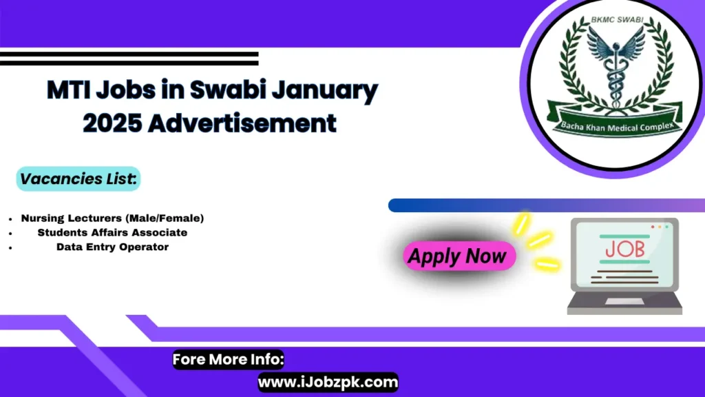 MTI Jobs in Swabi January 2025 Advertisement Apply Now