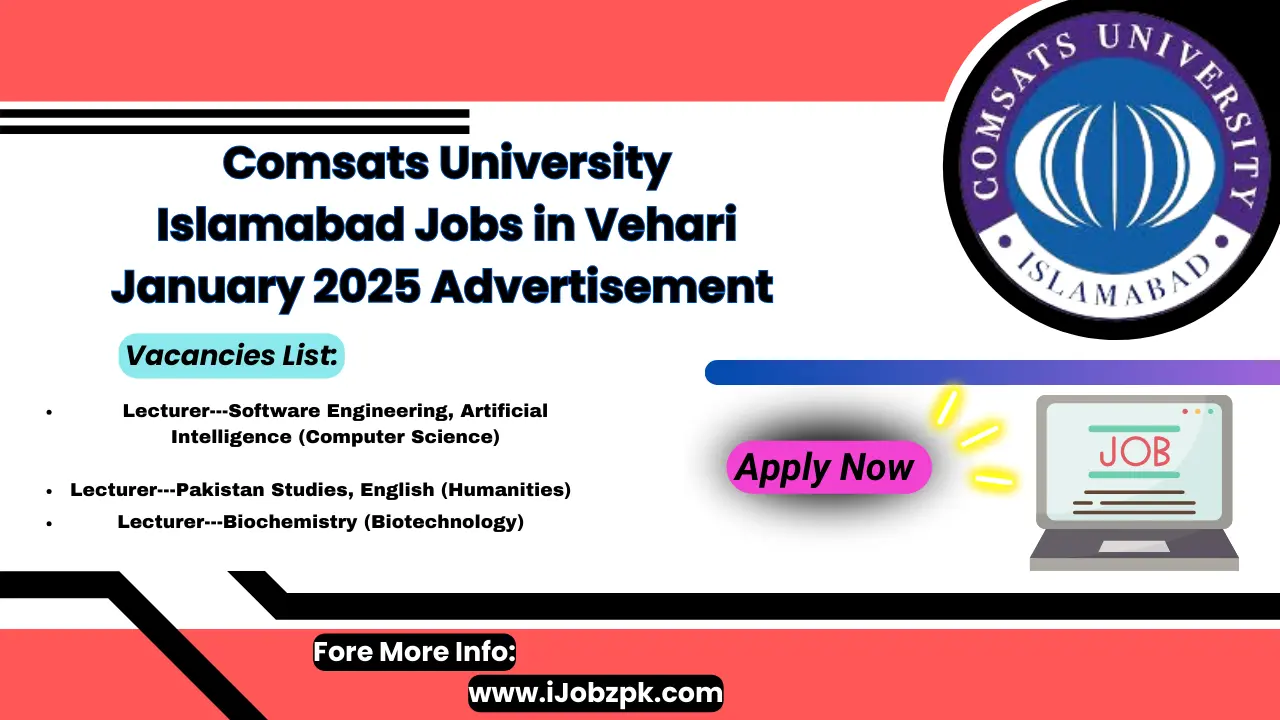 Comsats University Islamabad Jobs in Vehari January 2025 Advertisement Apply Now