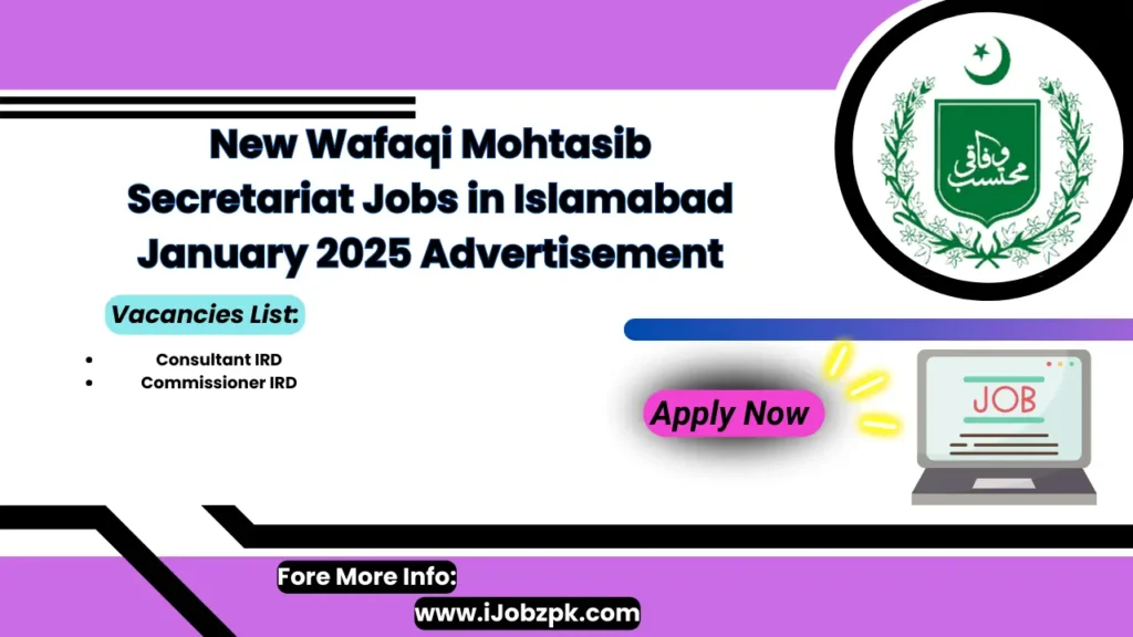 New Wafaqi Mohtasib Secretariat Jobs in Islamabad January 2025 Advertisement Apply Now 