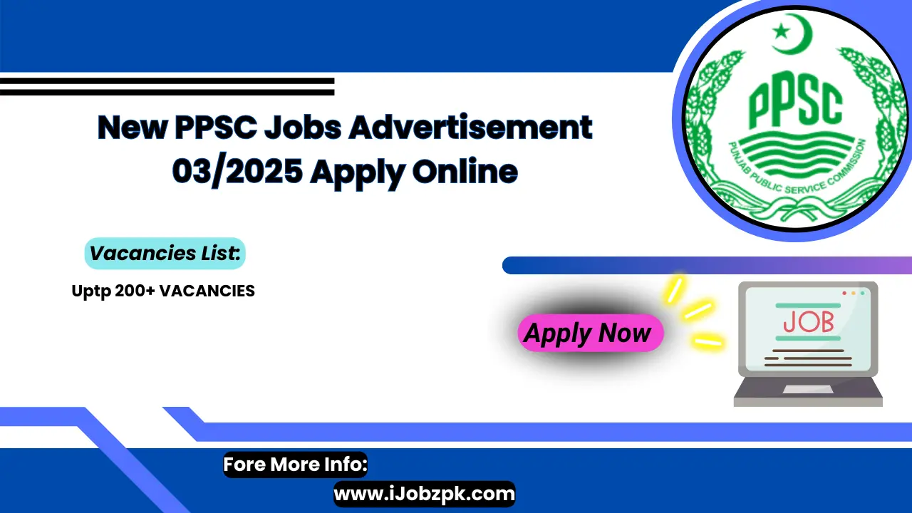 New PPSC Jobs Advertisement 03/2025 Apply Online