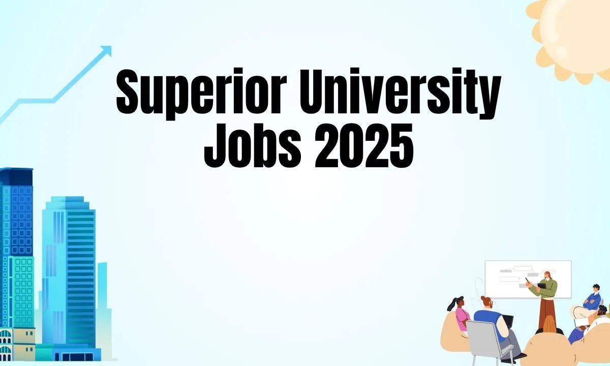 Superior University Jobs 2025