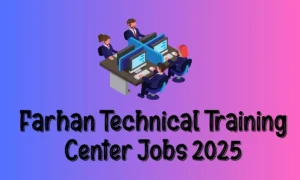 Farhan Technical Training Center Jobs 2025