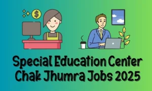Special Education Center Chak Jhumra Jobs 2025